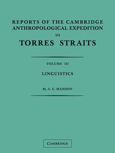 bokomslag Reports of the Cambridge Anthropological Expedition to Torres Straits: Volume 3, Linguistics