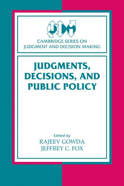 Judgments, Decisions, and Public Policy 1