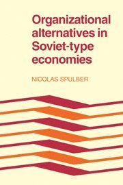 bokomslag Organizational Alternatives in Soviet-Type Economies