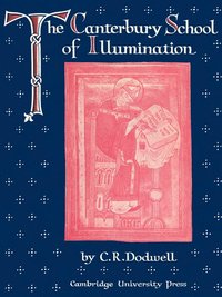 bokomslag The Canterbury School of Illumination 1066-1200