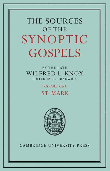 bokomslag The Sources of the Synoptic Gospels: Volume 1, St Mark