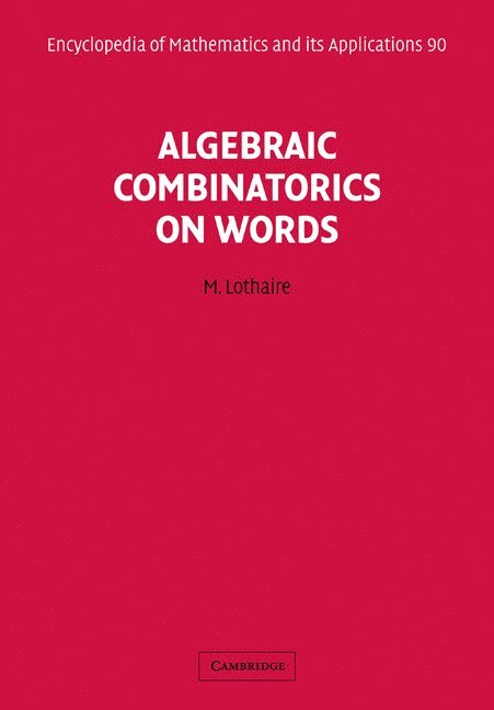 M. Lothaire - Algebraic Combinatorics on Words, Häftad