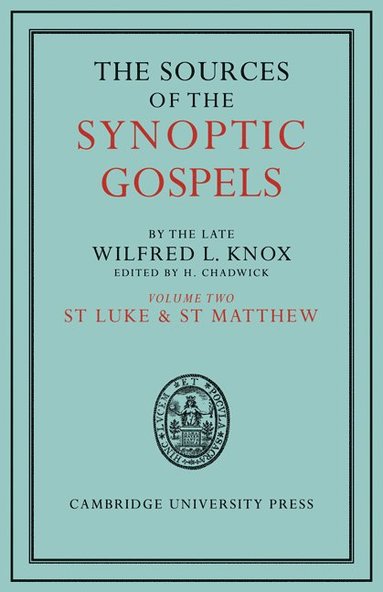 bokomslag The Sources of the Synoptic Gospels: Volume 2, St Luke and St Matthew