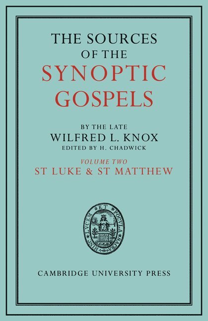 The Sources of the Synoptic Gospels: Volume 2, St Luke and St Matthew 1