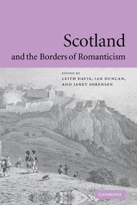bokomslag Scotland and the Borders of Romanticism