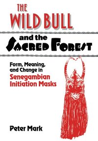 bokomslag The Wild Bull and the Sacred Forest