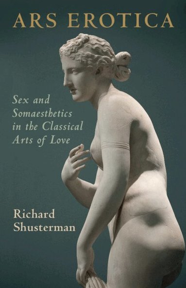 Richard Shusterman - Ars Erotica, Häftad