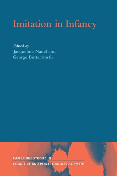 Jacqueline Nadel, George Butterworth - Imitation in Infancy, Häftad