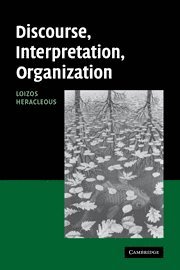 Loizos Heracleous, Loizos (National University of Singapore) Heracleous - Discourse, Interpretation, Organization, Häftad