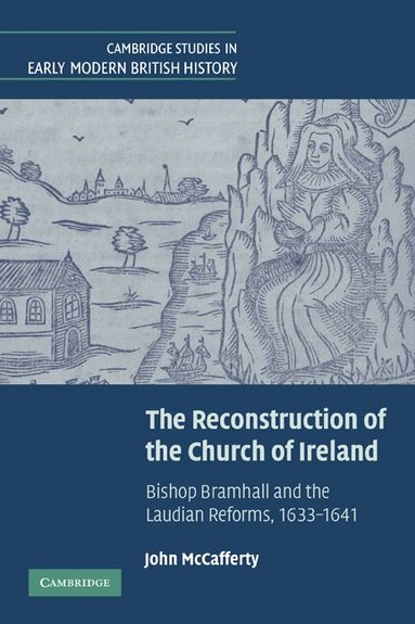 John McCafferty - The Reconstruction of the Church of Ireland, Häftad