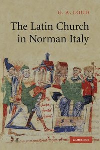 bokomslag The Latin Church in Norman Italy