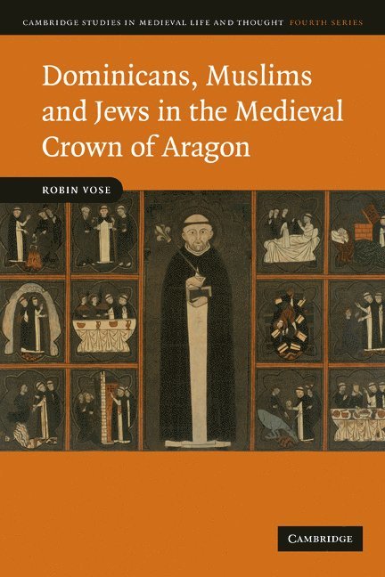 Dominicans, Muslims and Jews in the Medieval Crown of Aragon 1