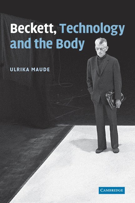 Beckett, Technology and the Body 1
