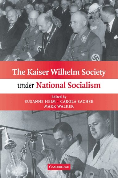 Susanne Heim, Carola Sachse, Mark Walker - The Kaiser Wilhelm Society under National Socialism, Häftad