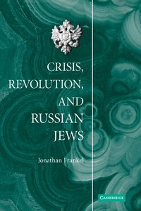 bokomslag Crisis, Revolution, and Russian Jews