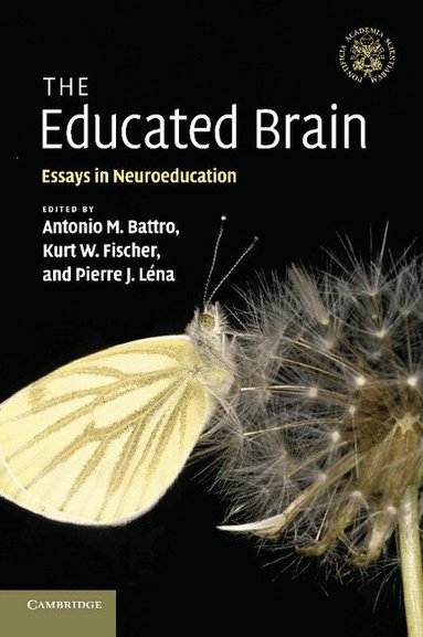 Antonio M. Battro, Kurt W. Fischer, Pierre J. Léna - The Educated Brain, Häftad