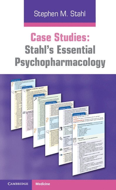 Case Studies: Stahl's Essential Psychopharmacology: Volume 1 1