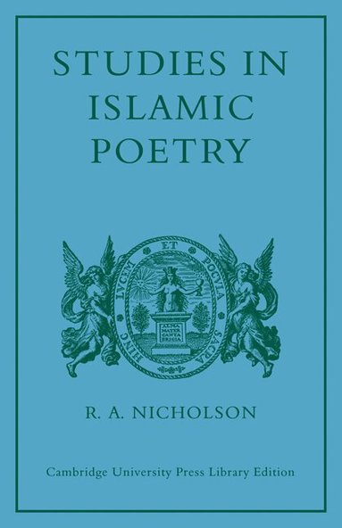 Reynold Alleyne Nicholson - Studies in Islamic Poetry, Häftad