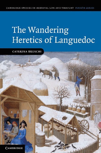 Caterina (University of Birmingham) Bruschi, Caterina Bruschi - The Wandering Heretics of Languedoc, Häftad