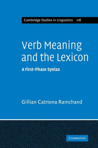 Gillian Catriona Ramchand - Verb Meaning and the Lexicon, Häftad
