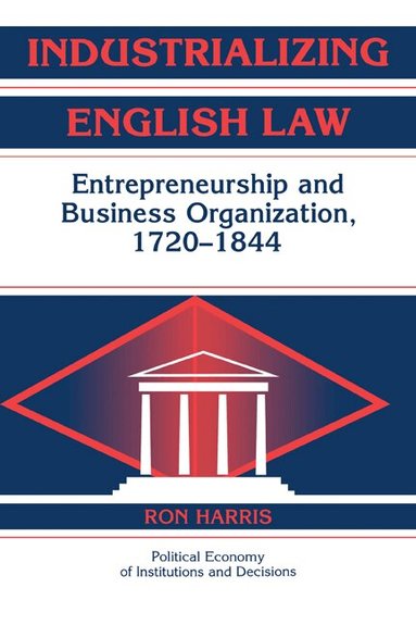 Ron Harris - Industrializing English Law, Häftad