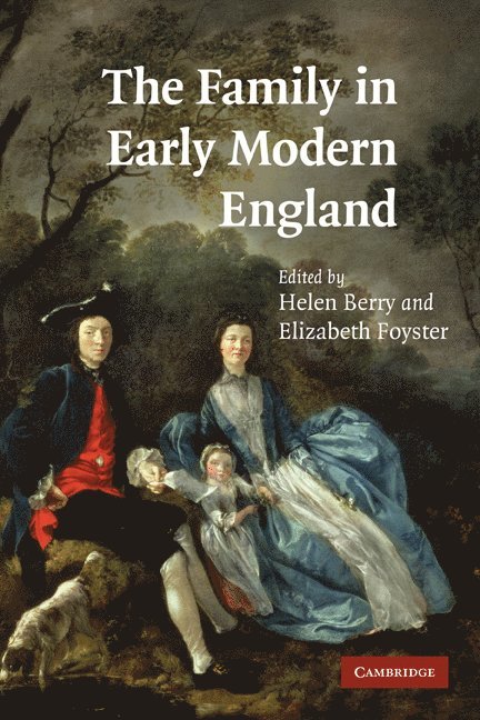 Helen Berry, Elizabeth Foyster, Helen (University of Newcastle upon Tyne) Berry, Elizabeth (University of Cambridge) Foyster - Family in Early Modern England, Häftad