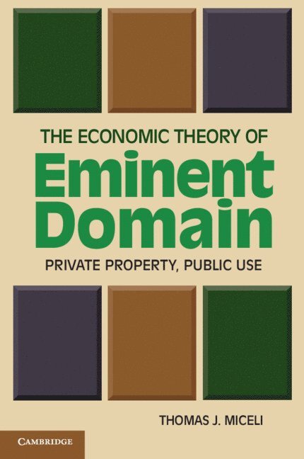 The Economic Theory of Eminent Domain 1