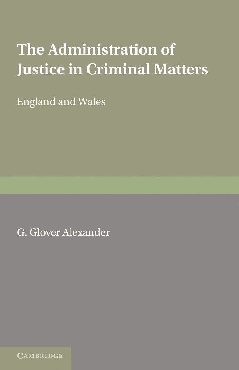 The Administration of Justice in Criminal Matters 1