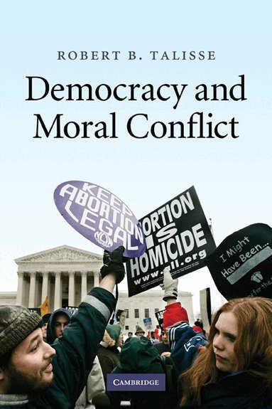 Robert B. Talisse - Democracy and Moral Conflict, Häftad