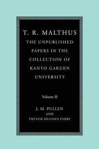 bokomslag T. R. Malthus: The Unpublished Papers in the Collection of Kanto Gakuen University: Volume 2