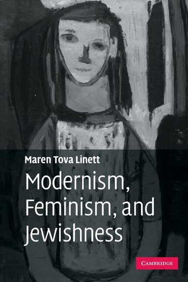 Maren Tova Linett - Modernism, Feminism, and Jewishness, Häftad