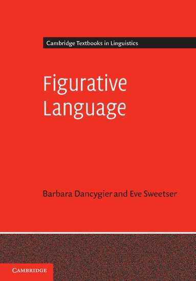 Barbara Dancygier, Eve Sweetser - Figurative Language, Häftad