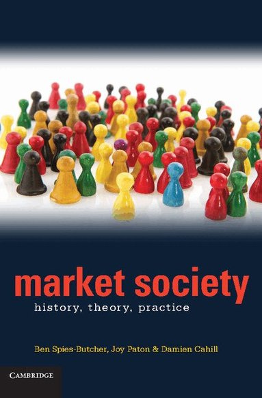 Benjamin Spies-Butcher, Joy Paton, Damien Cahill - Market Society, Häftad
