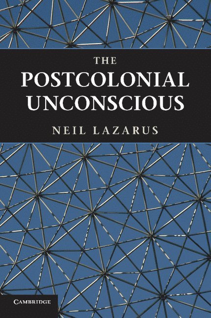 The Postcolonial Unconscious 1