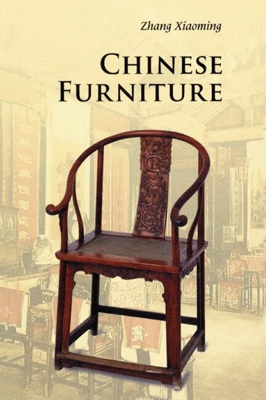 Xiaoming Zhang - Chinese Furniture, Häftad