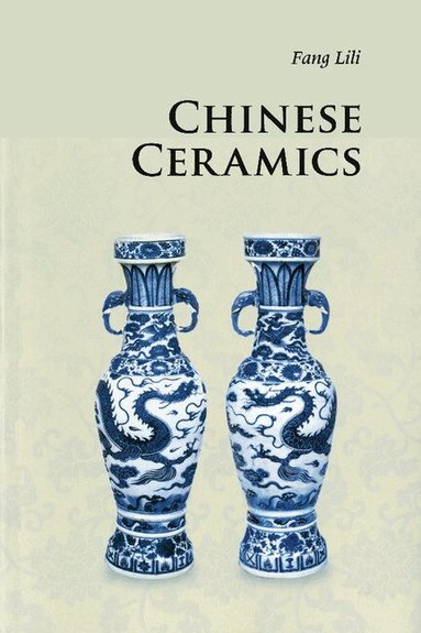 Lili Fang - Chinese Ceramics, Häftad