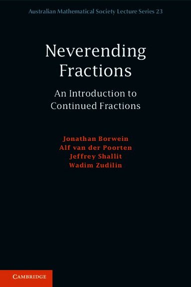 Jonathan Borwein, Alf van der Poorten, Jeffrey Shallit, Wadim Zudilin - Neverending Fractions, Häftad