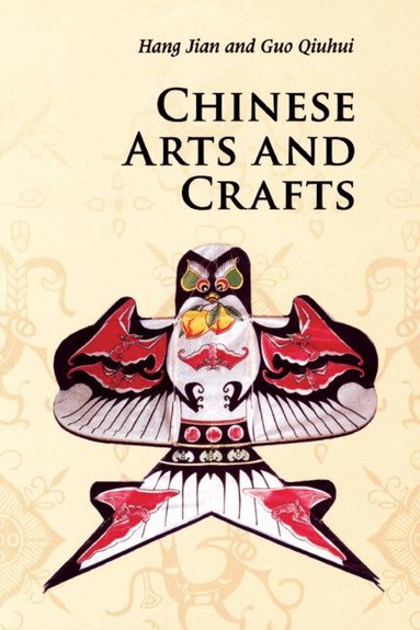 Jian Hang, Qiuhui Guo - Chinese Arts and Crafts, Häftad