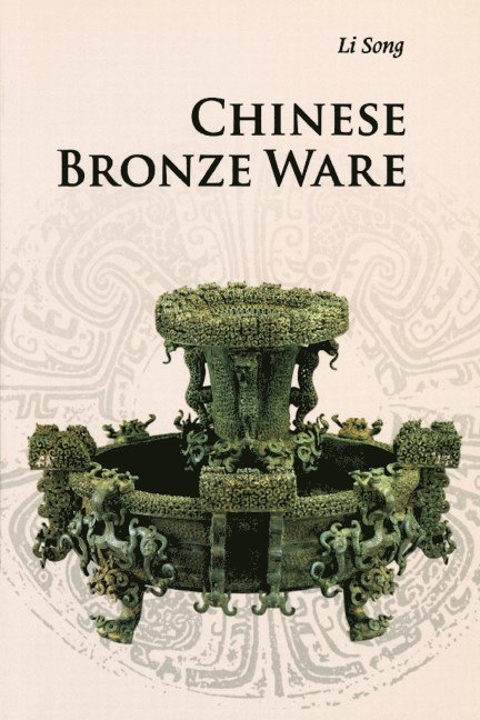 Song Li - Chinese Bronze Ware, Häftad