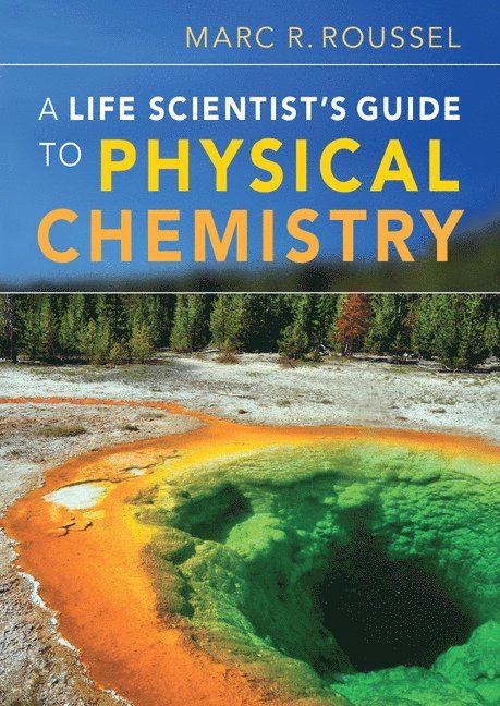 A Life Scientist's Guide to Physical Chemistry 1