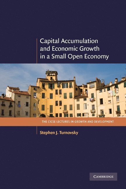 Capital Accumulation and Economic Growth in a Small Open Economy 1