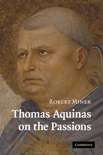 Thomas Aquinas on the Passions 1