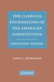 Classical Foundations of the American Constitution