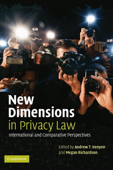 Andrew T. Kenyon, Megan Richardson - New Dimensions in Privacy Law, Häftad