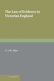 C. J. W. Allen - The Law of Evidence in Victorian England, Häftad