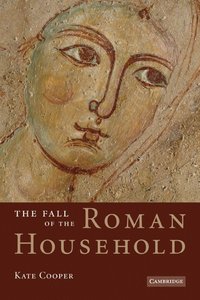 bokomslag The Fall of the Roman Household