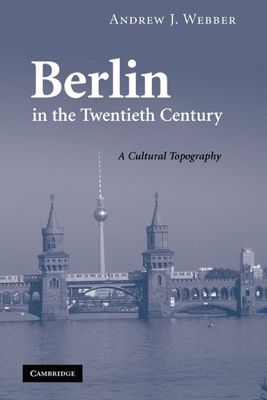 bokomslag Berlin in the Twentieth Century