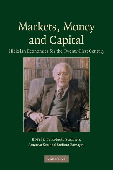 Roberto Scazzieri, Amartya Sen, Stefano Zamagni - Markets, Money and Capital, Häftad