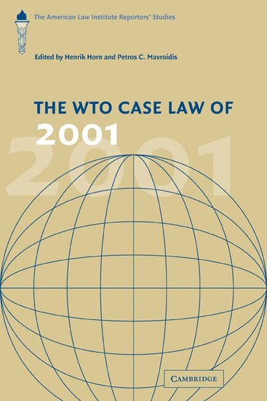Henrik Horn, Petros C. Mavroidis - The WTO Case Law of 2001, Häftad