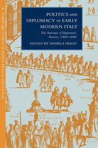 bokomslag Politics and Diplomacy in Early Modern Italy